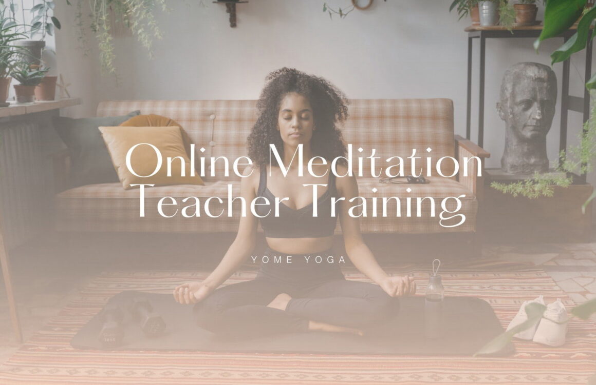 10 Best Meditation Teacher Training Online Certifications Yome Yoga